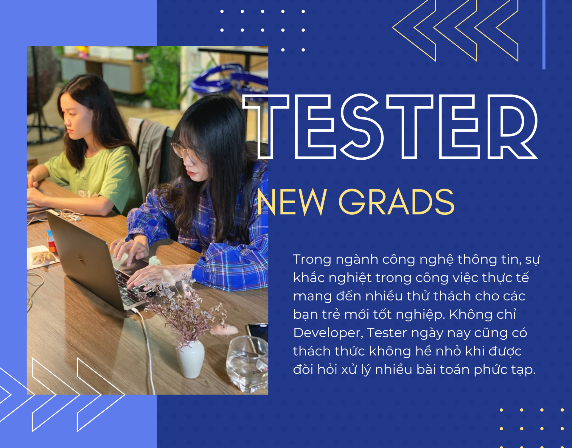 Không chỉ Developer, Tester ngày nay cũng có thách thức không hề nhỏ khi được đòi hỏi xử lý nhiều bài toán phức tạp.