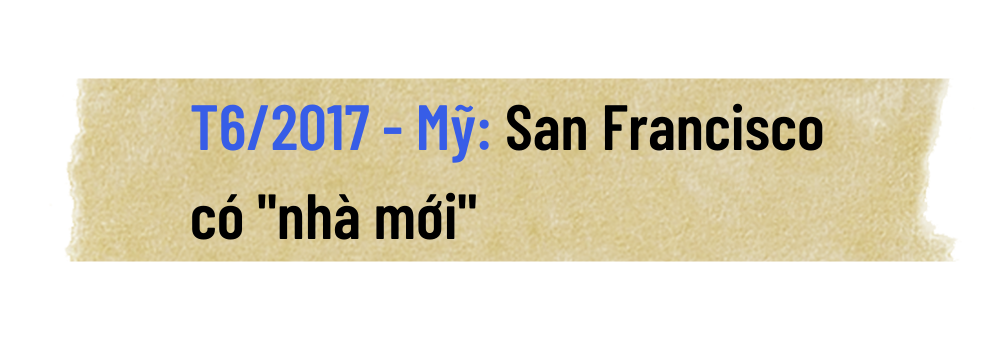 T6/2017 - Mỹ: San Francisco có "nhà mới"
