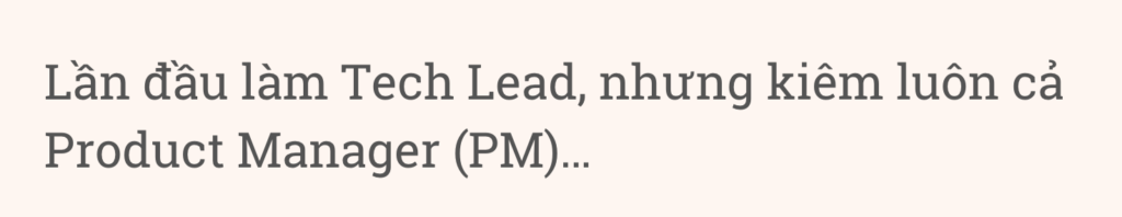 Lần đầu làm Tech Lead, nhưng kiêm luôn cả Product Manager (PM)…